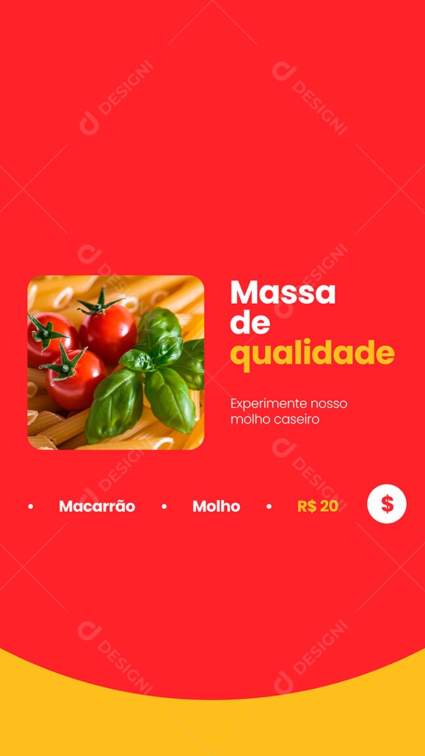 Story Massa de Qualidade Experimente Nosso Molho Caseiro Macarrão Social Media PSD Editável