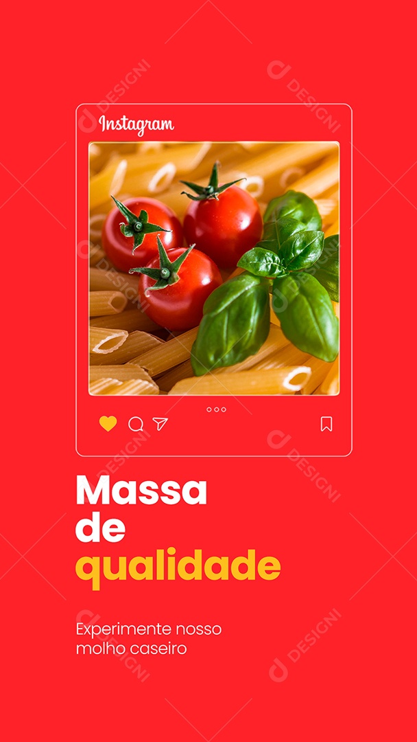 Story Massa de Qualidade Experimente Nosso Molho Caseiro Social Media PSD Editável