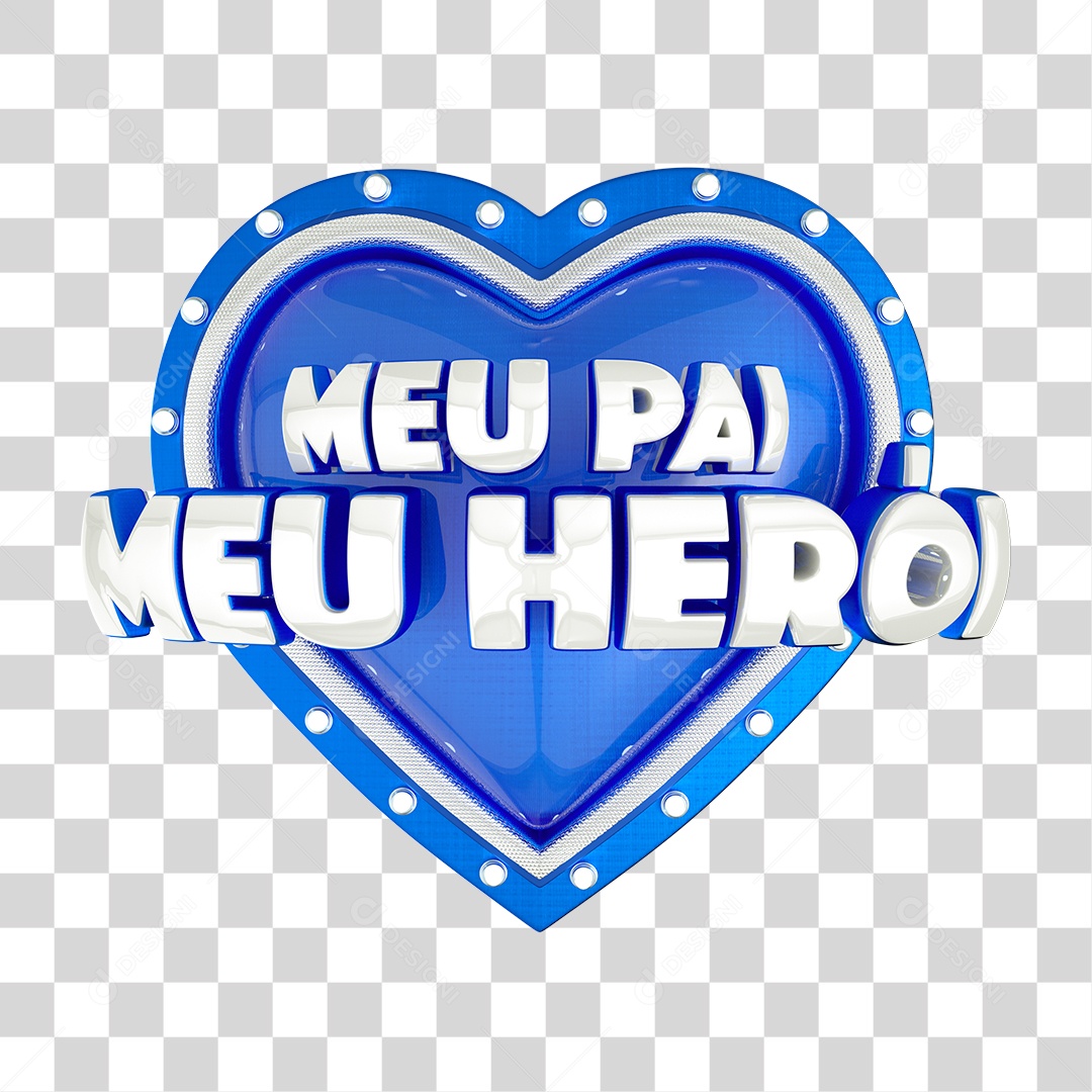 Selos 3D Dia dos Pais Meu Pai Meu Herói PNG Transparente Sem Fundo