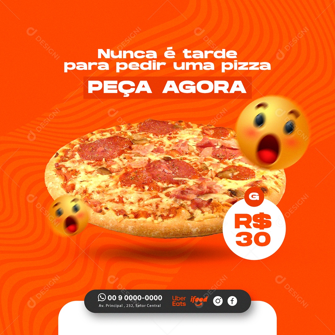 Nunca é Tarde para Pedir uma Pìzza Peça Agora Pizzaria Social Media PSD Editável