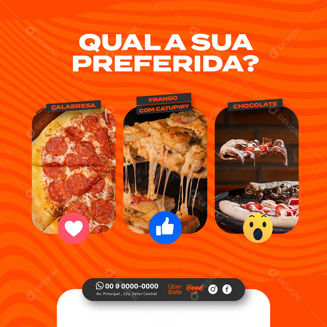 Qual a Sua Preferida Calabresa Frango com Catupiry ou Chocolate Pizzaria Social Media PSD Editável