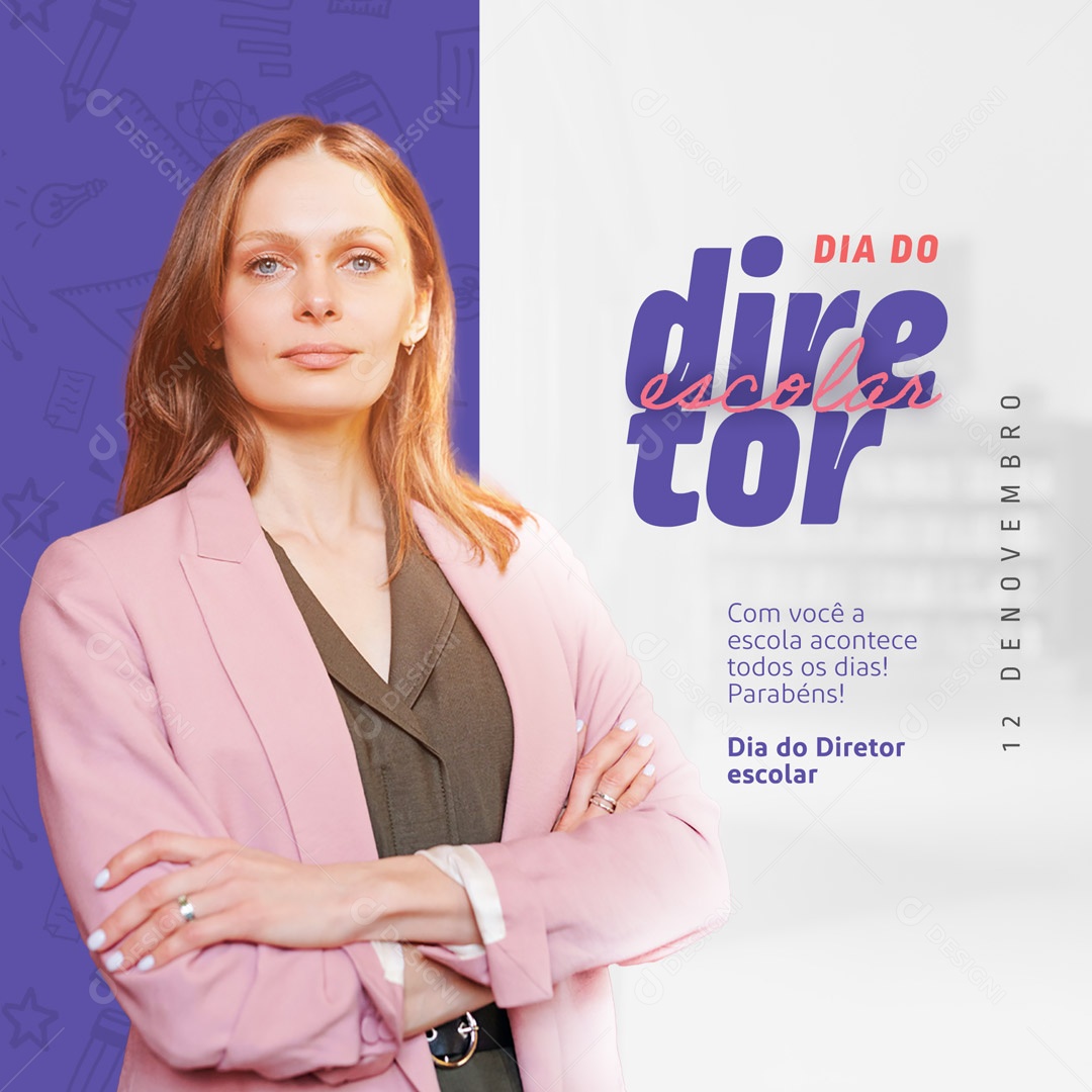 Com Você a Escola Acontece Todos os Dias Dia do Diretor Escolar Social Media PSD Editável
