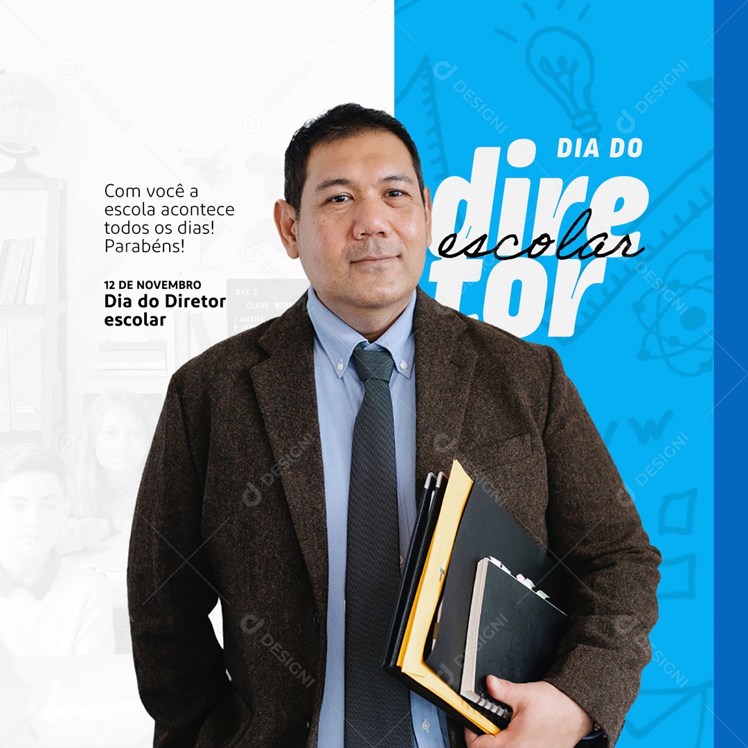 Social Media Com Você a Escola Acontece Todos os Dias Dia do Diretor Escolar PSD Editável