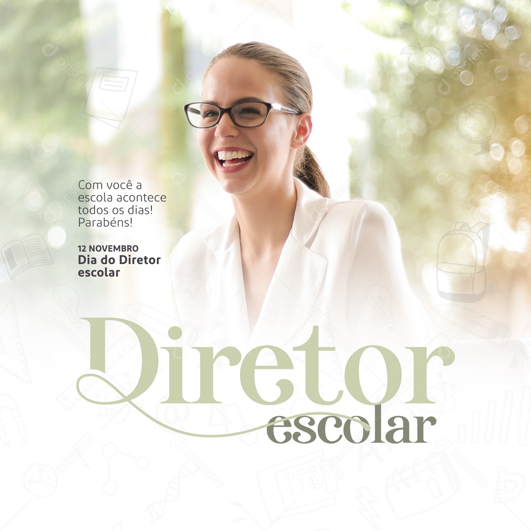 Com Você a Escola Acontece Todos os Dias Dia do Diretor Escolar Social Media PSD Editável