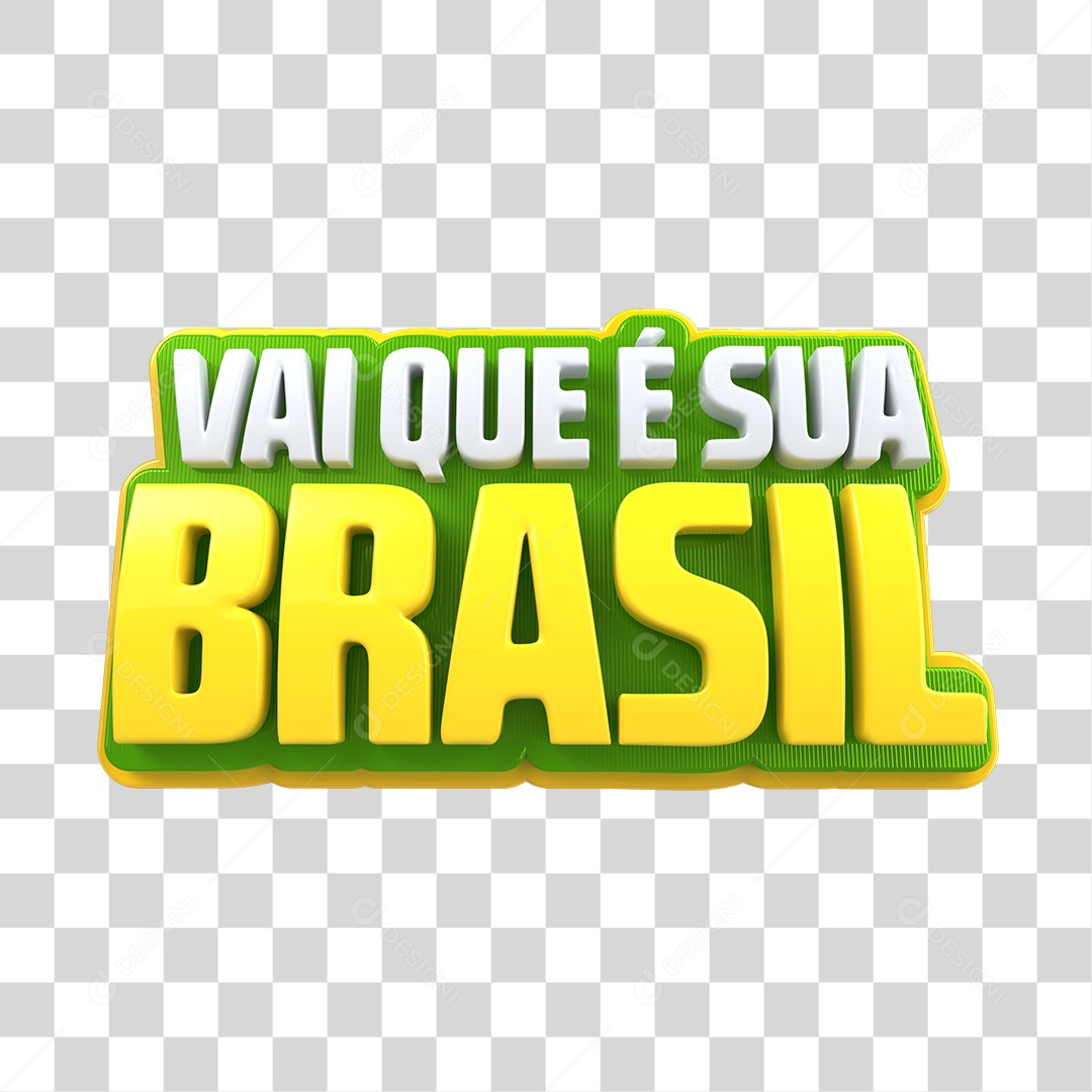 Selo 3D Vai Que é Sua Brasil Para Composição PNG Transparente