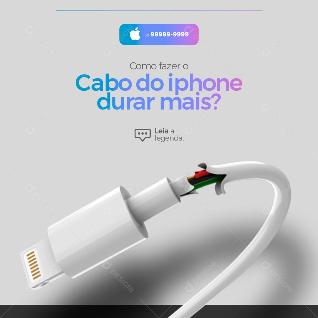 Como Fazer o Cabo do Iphone Durar Mais? Assistência Técnica Especializada em Iphones Social Media PSD Editável