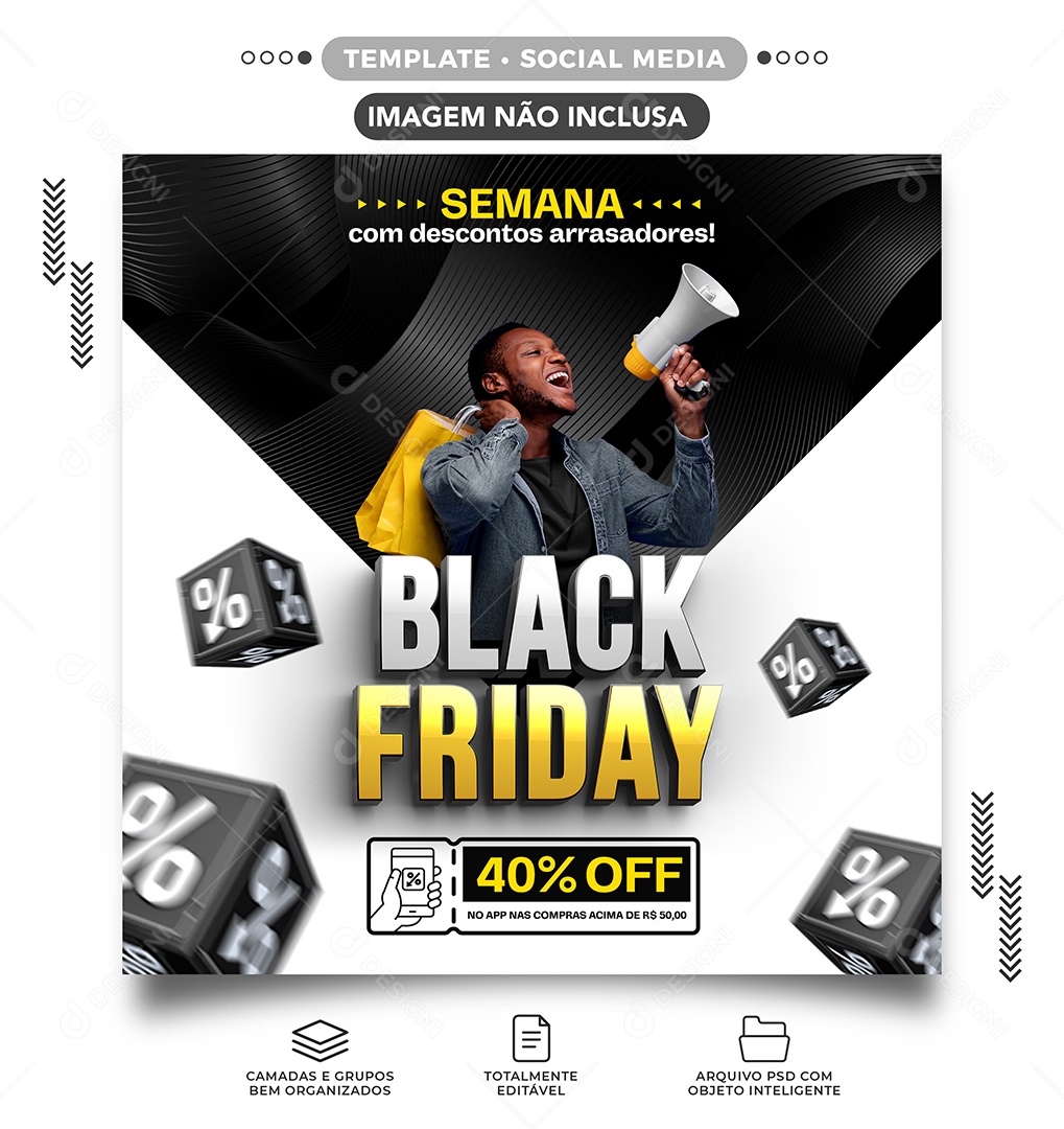 Semana com Descontos Arrasadores 40% Off Black Friday Lojas Social Media PSD Editável