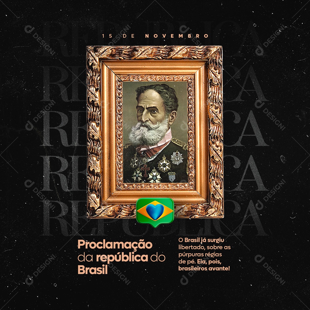 O Brasil Já Surgiu Libertado Proclamação Da República Social Media PSD Editável