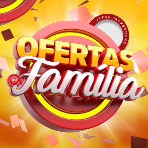 Selo 3D Ofertas da Família Para Composição PSD