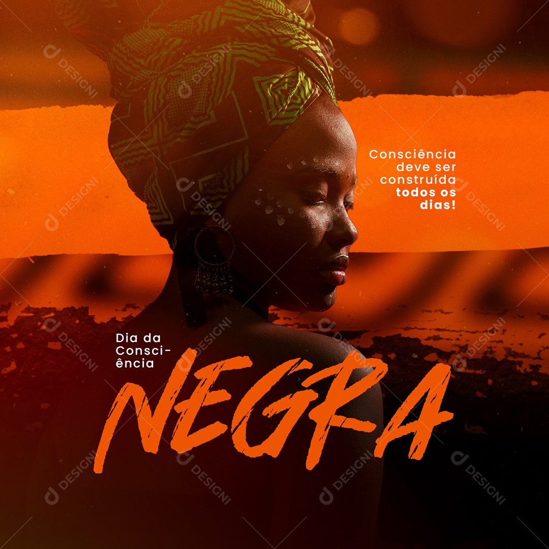 Consciência Deve ser Construída Todos os Dias Dia da Consciência Negra Social Media PSD Editável