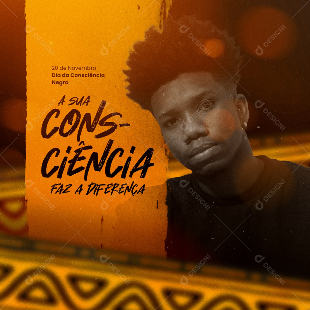 A Sua Consciência Faz a Diferença Dia da Consciência Negra Social Media PSD Editável