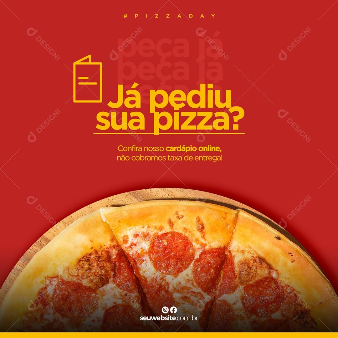 Já Pediu Sua Pizza Confira Nosso Cardápio Online Pizzaria Social Media PSD Editável