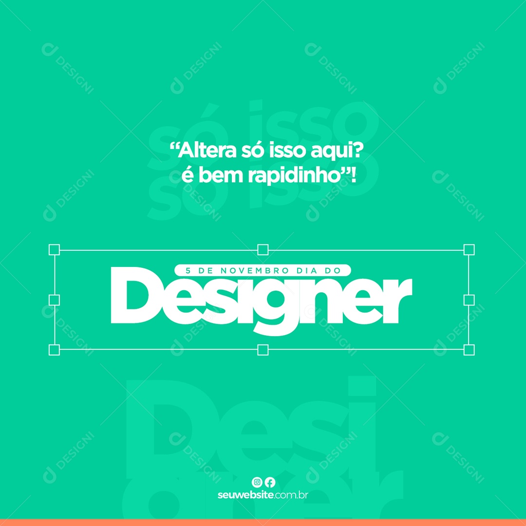 Altera só Isso Aqui é Bem Rapidinho Dia do Designer Gráfico Social Media PSD Editável
