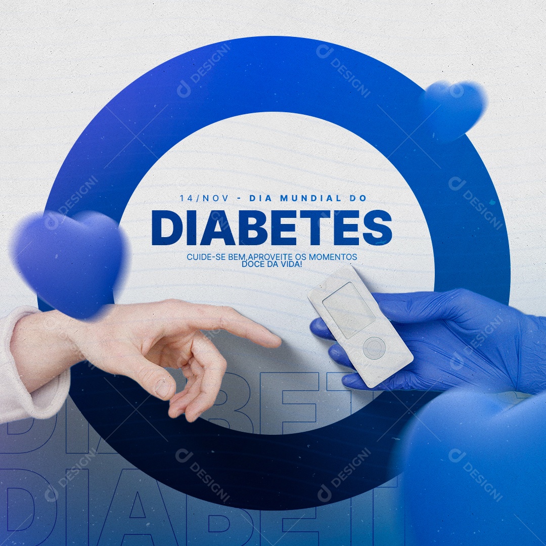 Cuide se Bem Aproveite os Momentos Doce da Vida Dia Mundial do Diabete Social Media PSD Editável