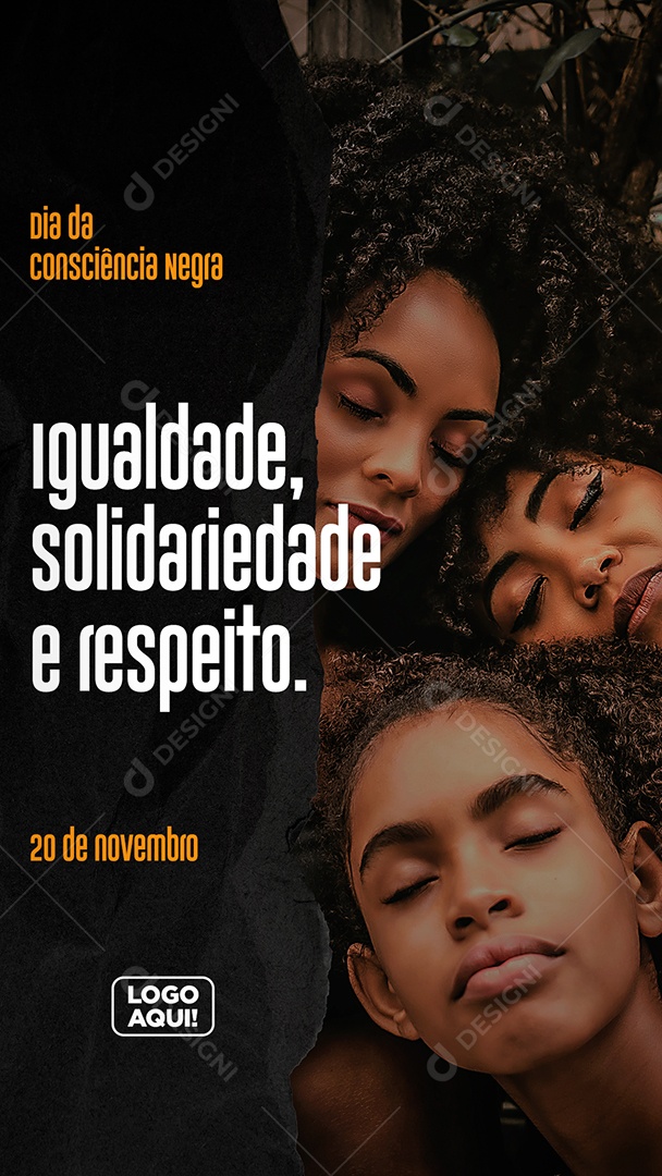 Story Igualdade Solidariedade e Respeito Dia da Consciência Negra Social Media PSD Editável