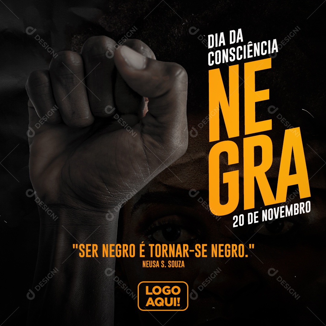Ser Negro é Tornar Se Negro Dia da Consciência Negra Social Media PSD Editável
