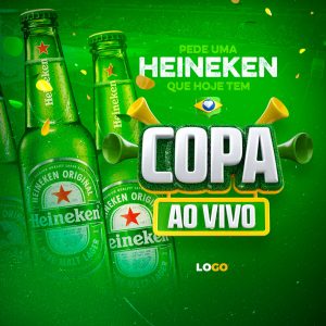 Pede uma Heineken que Hoje tem Copa ao Vivo Cervejaria Copa Mundo Social Media PSD Editável