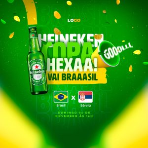 Heineken Copa Hexaa Vai Brasil Cervejaria Social Media PSD Editável