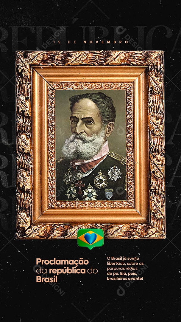Story O Brasil Já Surgiu Libertado Proclamação Da República Social Media PSD Editável