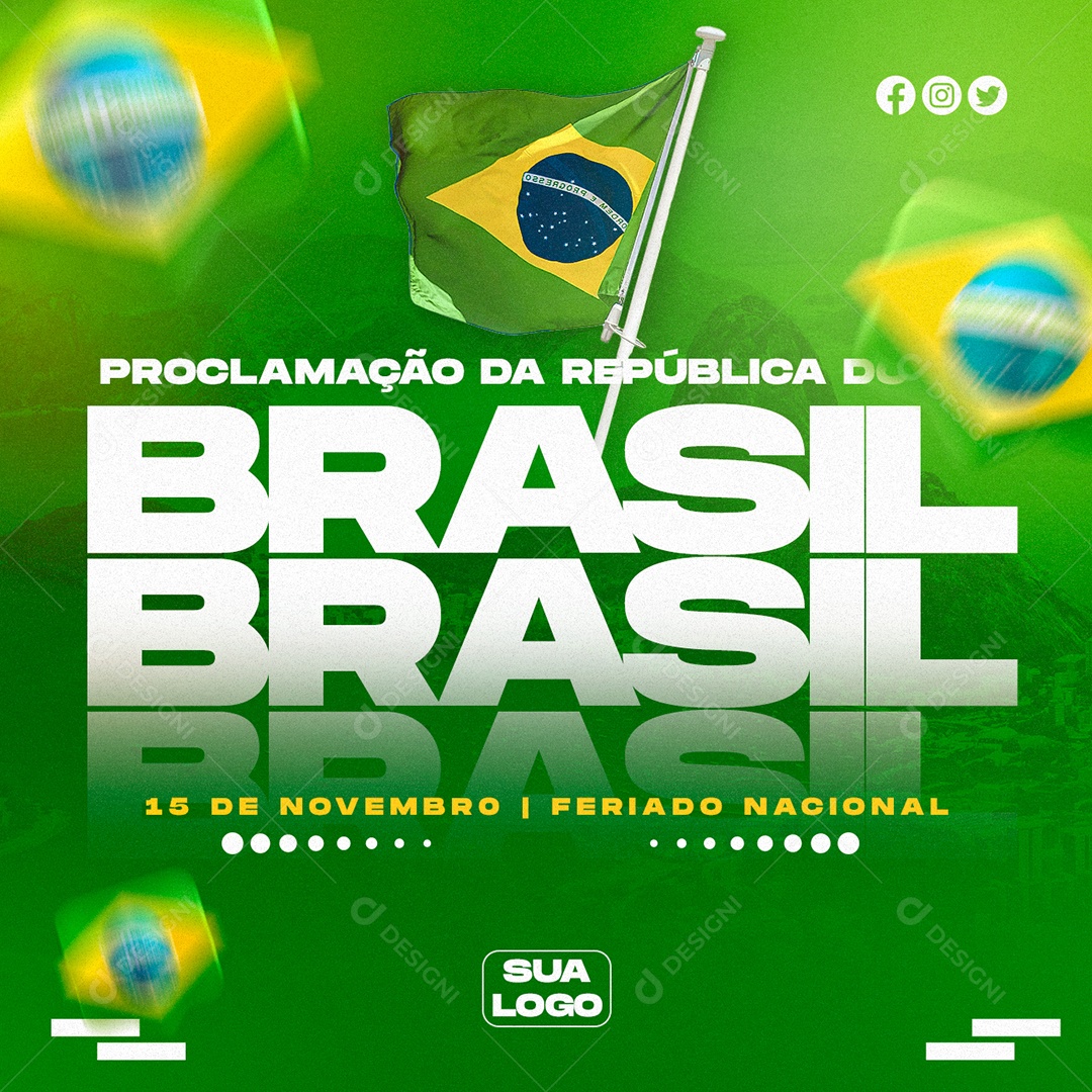 Dia da Proclamação Da República do Brasil 15 de Novembro Social Media PSD Editável
