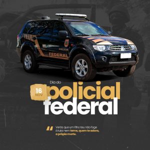 Dia do Policial Federal 16 de Novembro Social Media PSD Editável