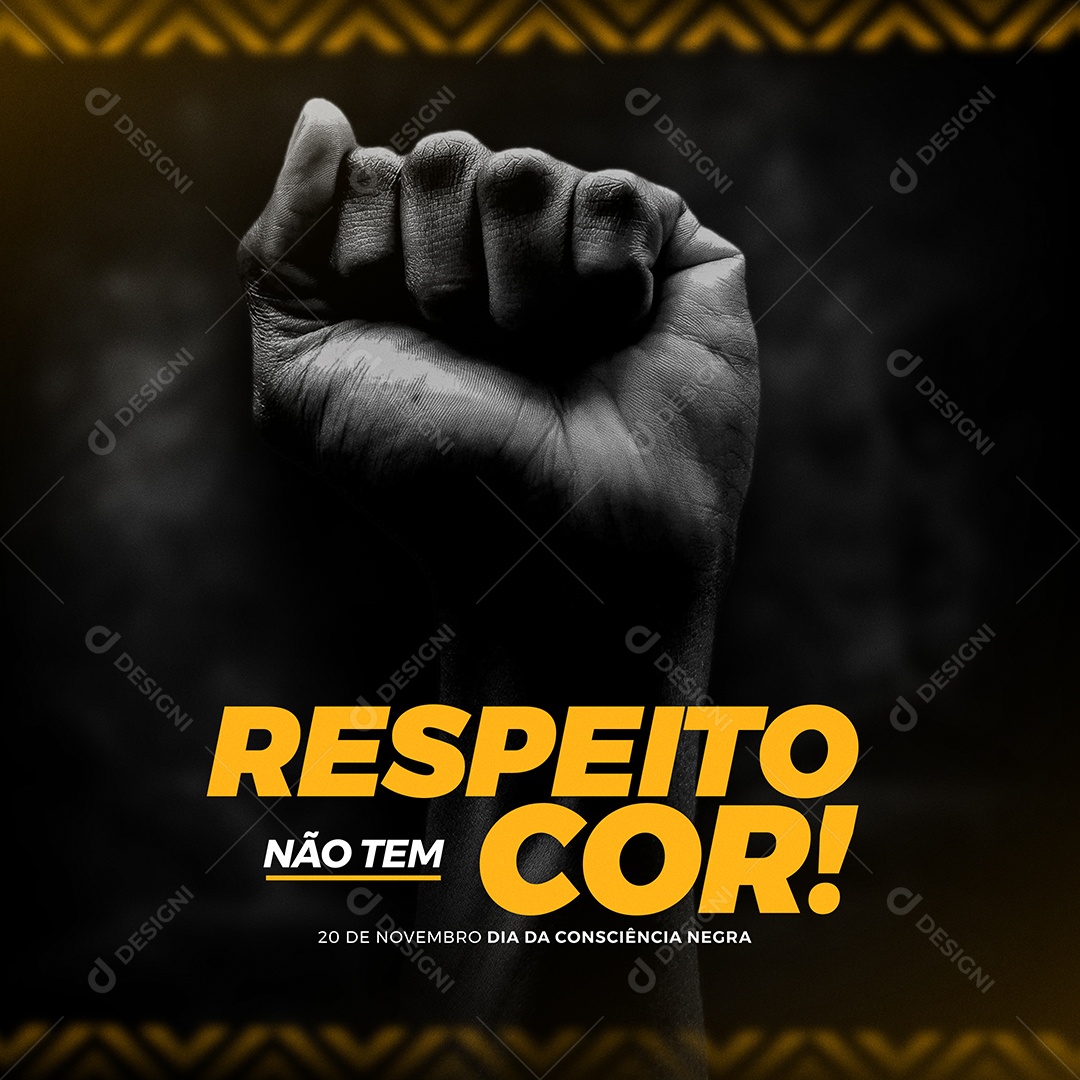 Respeito não Tem Cor Dia da Consciência Negra Social Media PSD Editável