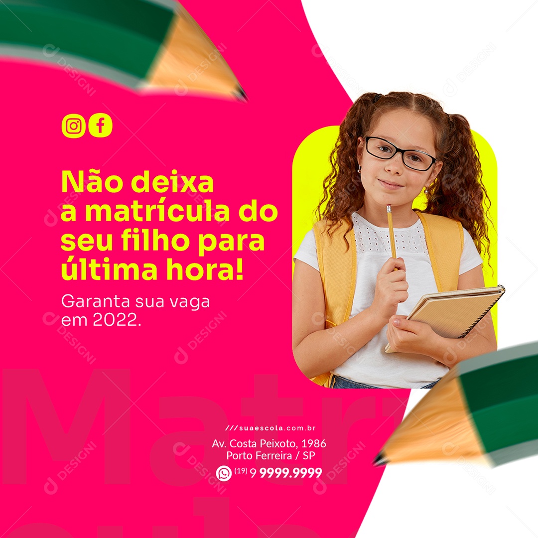 Não Deixe a Matrícula do Seu Filho para Última Hora Escola Infantil Social Media PSD Editável