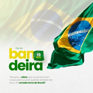 Social Media 19 de Novembro Dia da Bandeira do Brasil PSD Editável
