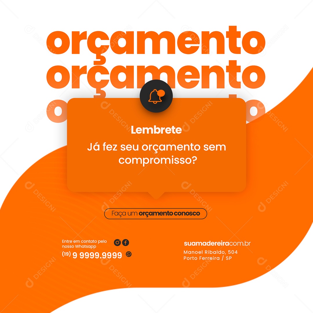 Lembrete Já Fez seu Orçamento sem Compromisso Madeireira Social Media PSD Editável