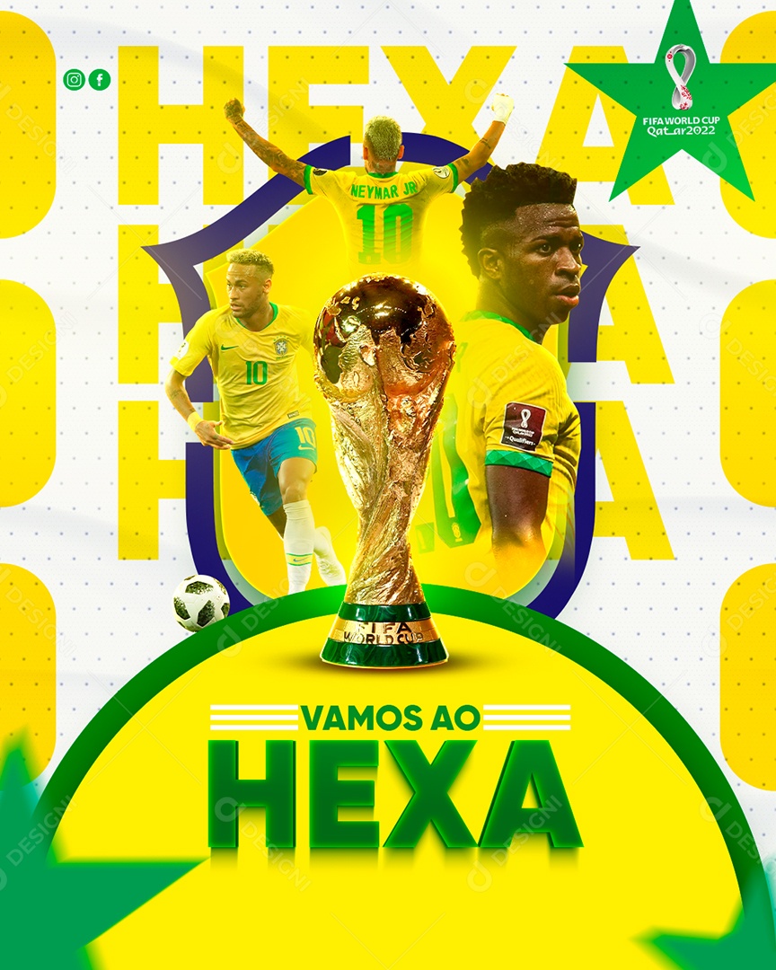 Vamos ao Hexa Neymar Vinicius JR Futebol Social Media PSD Editável