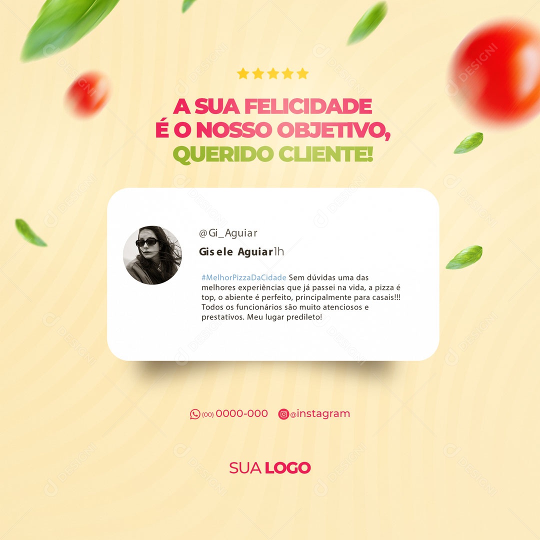Feedback A Sua Felicidade é o Nosso Objetivo Querido Cliente! Pizzaria Social Media PSD Editável