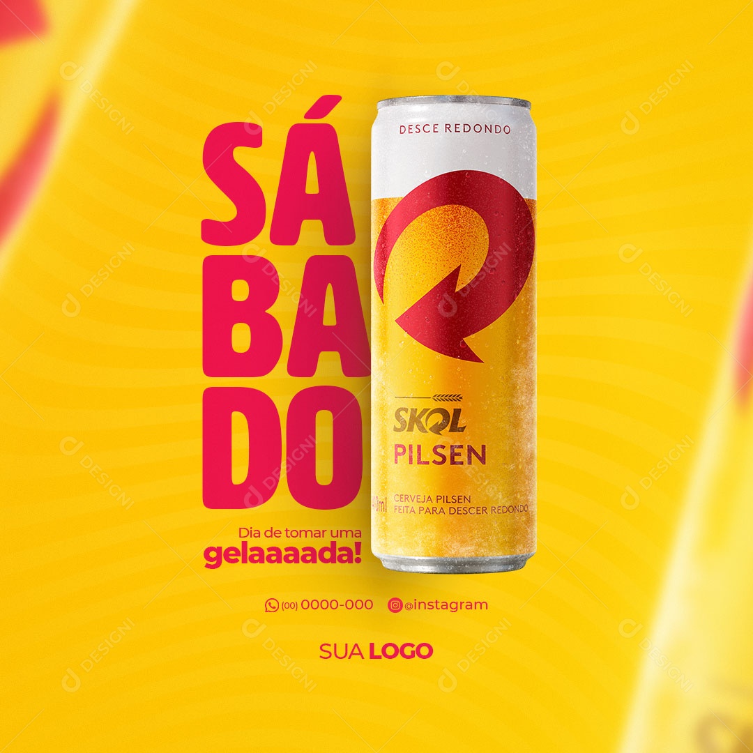 Sábado Dia de Tomar uma Skol Gelada! Distribuidora de Bebidas Social Media PSD Editável