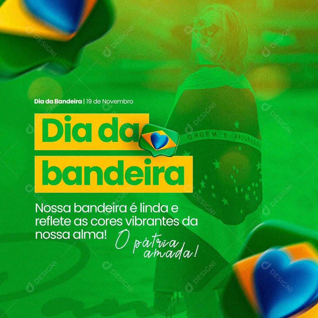 Nossa Bandeira é Linda e Reflete as Cores Vibrante Dia Da Bandeira Social Media PSD Editável