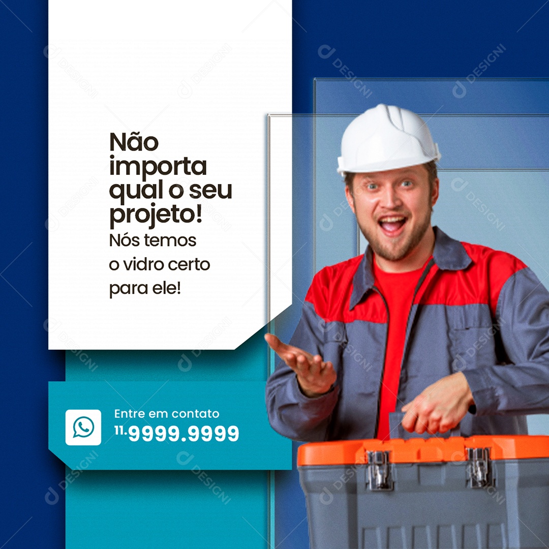 Não Importa Qual o seu Projeto Vidraçaria Social Media PSD Editável