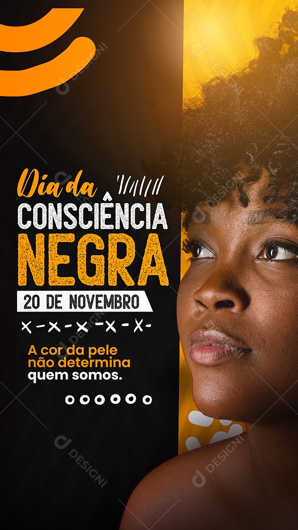 Story A Cor da Pele não Determina Quem Somos Dia da Consciência Negra Social Media PSD Editável