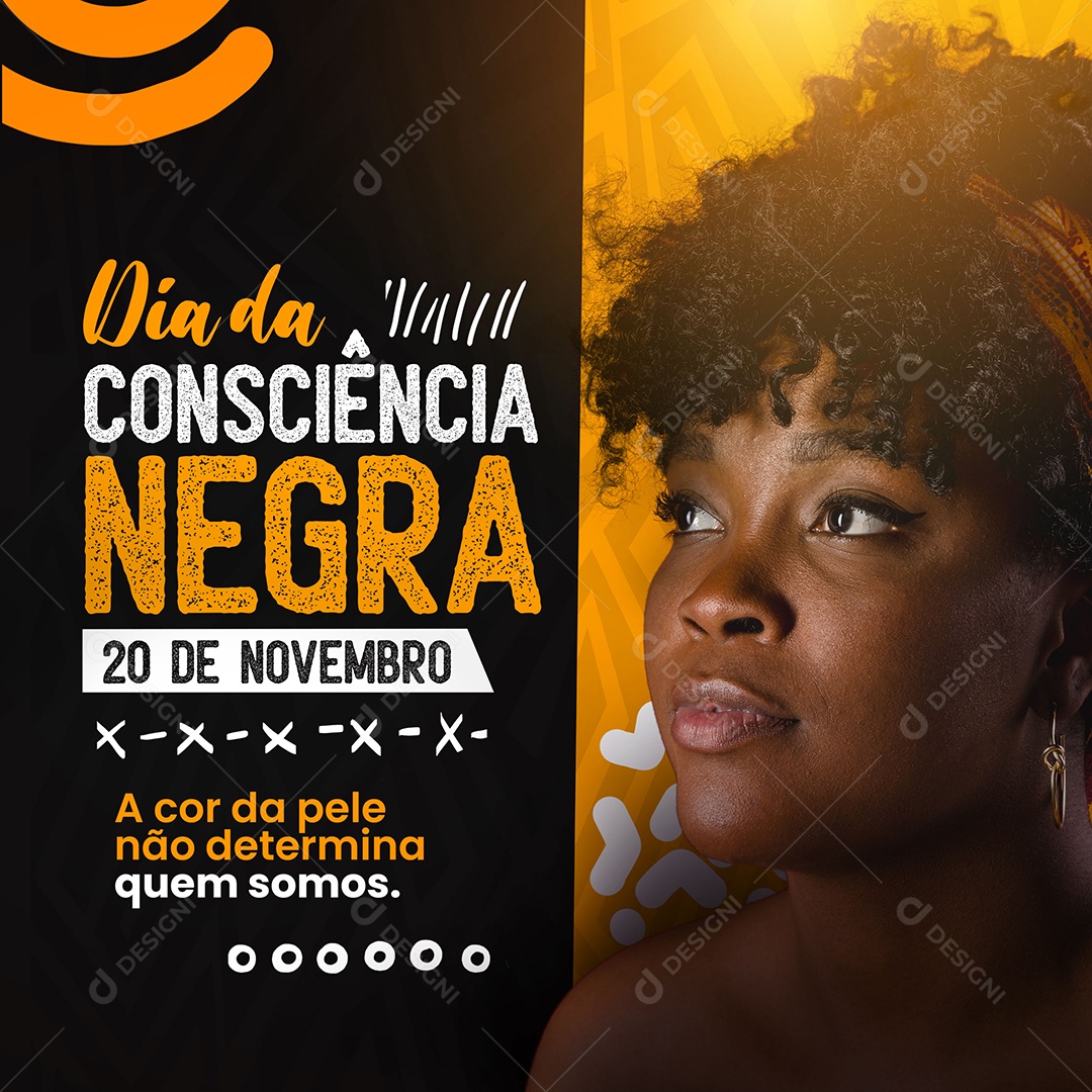 Dia da Consciência Negra A Cor da Pele não Determina Quem Somos Dia da Social Media PSD Editável