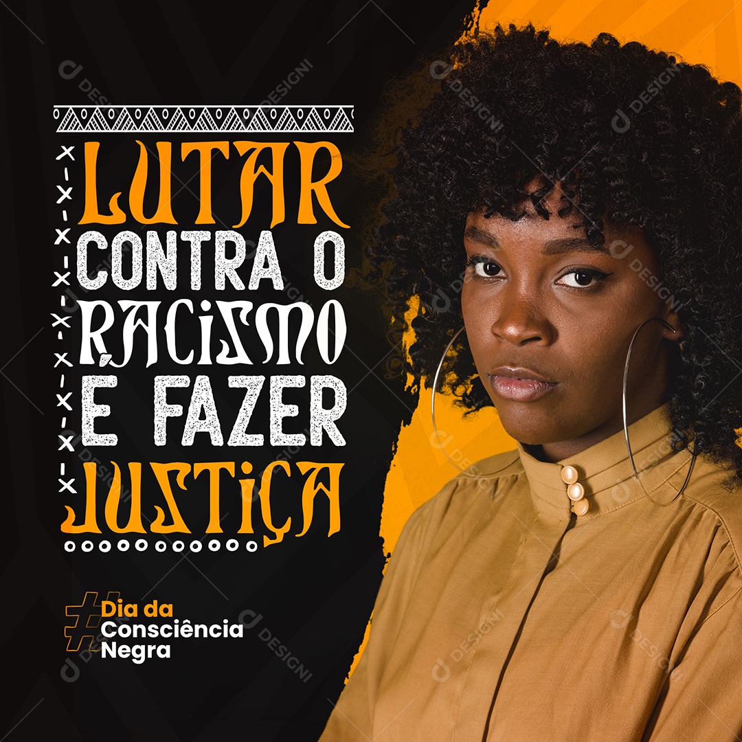 Lutar Contra o Rascimo é Fazer Justiça Dia da Consciência Negra Social Media PSD Editável