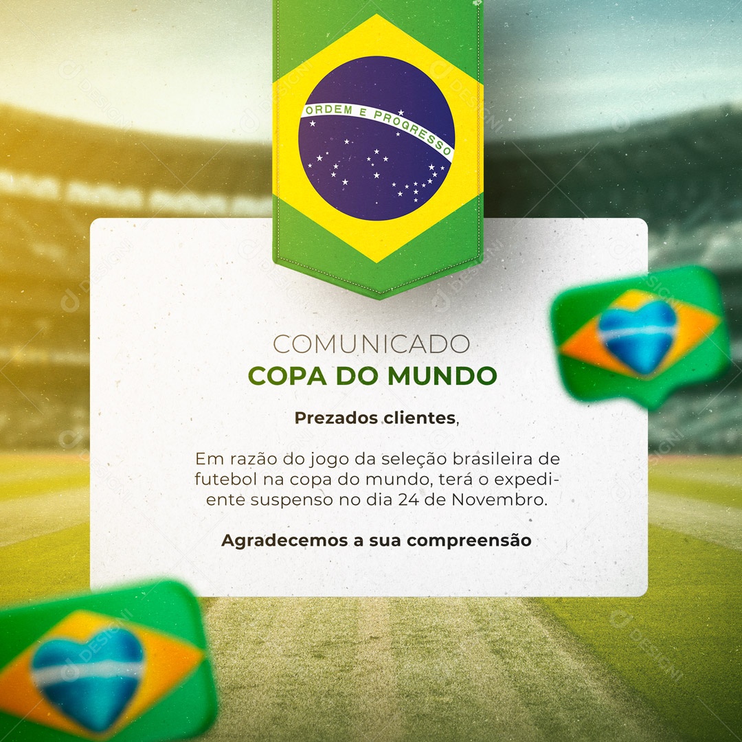 Comunicado Em Razão do Jogo da Seleção Brasileira Copa do Mundo Social Media PSD Editável