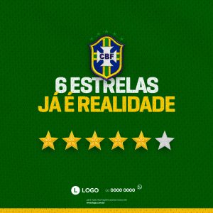 Social Media 6 Estrelas Já é Realidade Seleção Brasileira Brasil PSD Editável