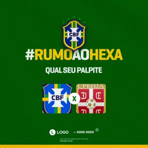 Brasil x Sérvia Rumo ao Hexa Copa do Mundo Social Media PSD Editável