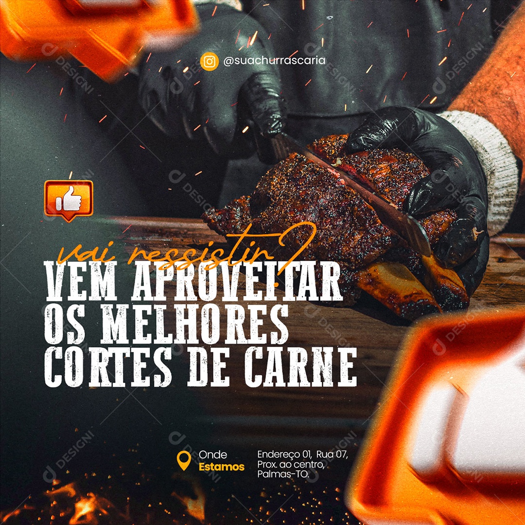 Vai Ressistir Vem Aproveitar os Melhores Cortes de Carne Churrascaria Social Media PSD Editável