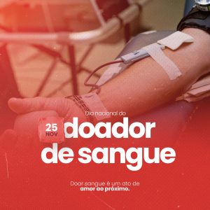 Dia Nacional do Doador de Sangue Doar é um Ato de Amor ao Próximo Social Media PSD Editável