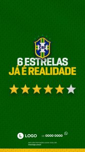 Social Media 6 Estrelas Já é Realidade Seleção Brasileira Brasil Story PSD Editável