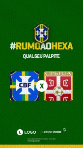 Brasil x Sérvia Rumo ao Hexa Copa do Mundo Story Social Media PSD Editável