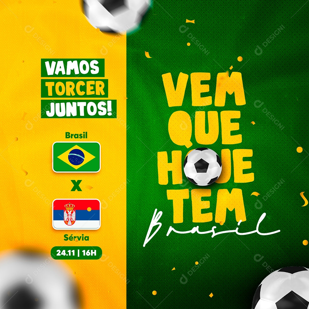 Vem que Hoje Tem Brasil x Sérvia Vamos Torcer Juntos Copa do Mundo Social Media PSD Editável