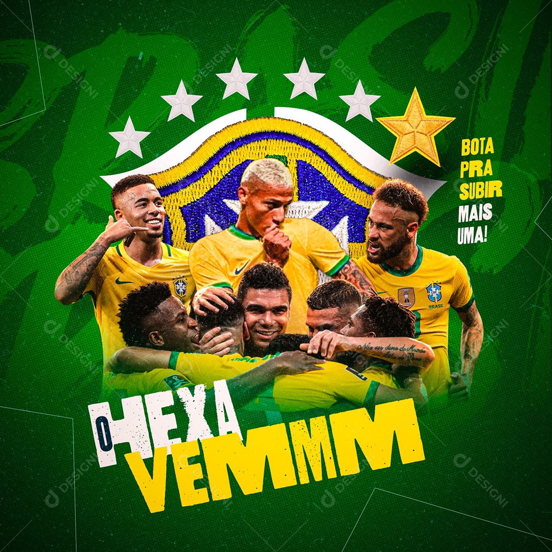 Bota Pra Subir Mais Uma! O Hexa Vem Copa do Mundo Social Media PSD Editável