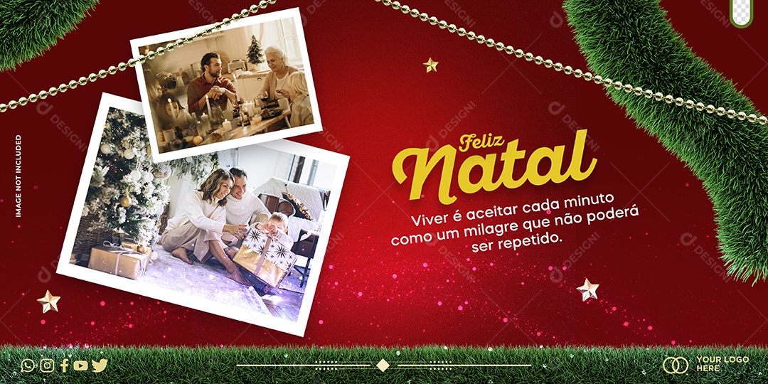 Banner Feliz Natal Viver é Aceitar Cada Minuto Como um Milagre Que Não Poderá Ser Repetido Social Media PSD Editável