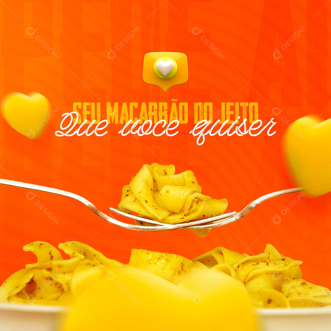 Seu Macarrão do Jeito que Você Quiser Restaurante de Massas Social Media PSD Editável