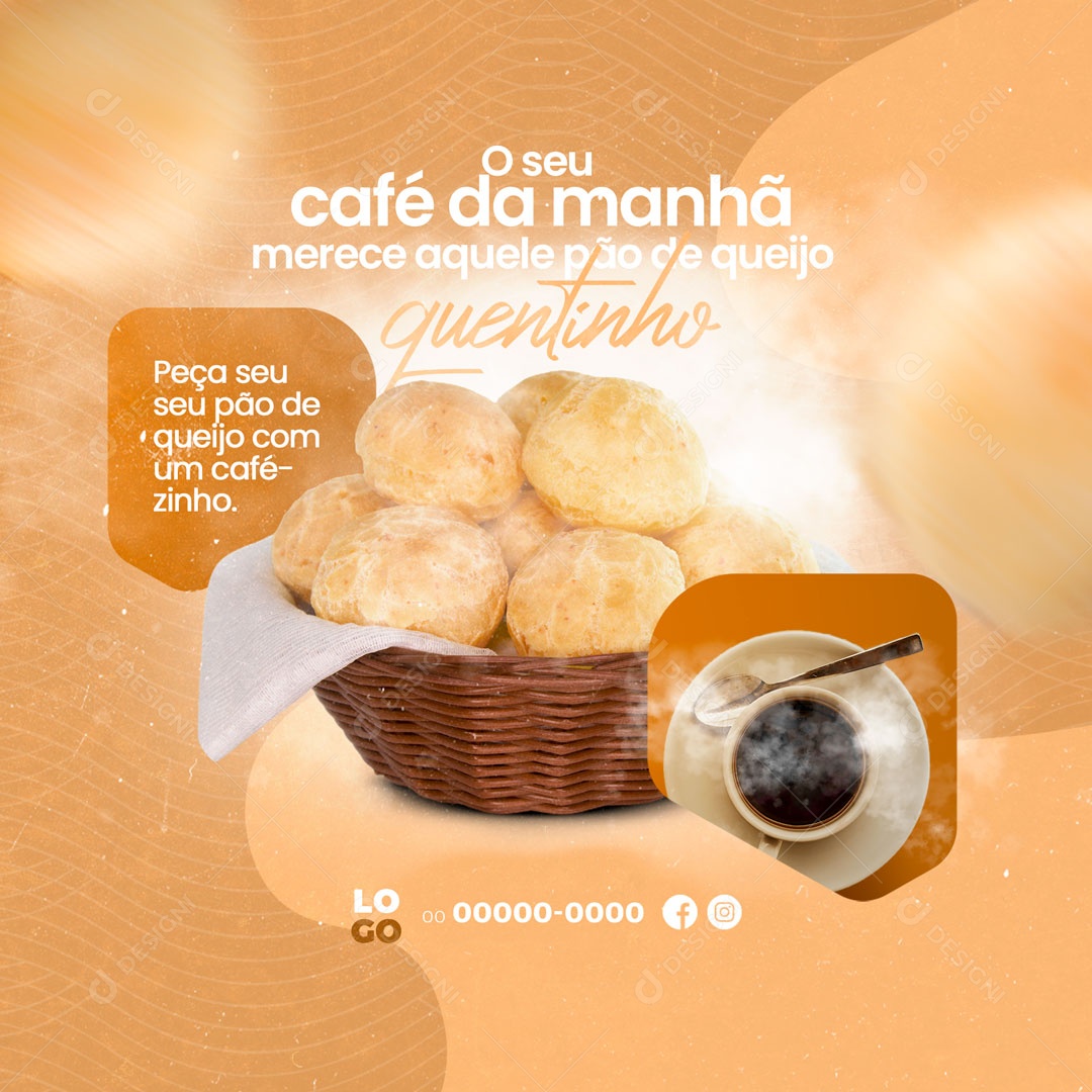 O Seu Café da Manhã Merece Aquele Pão de Queijo Panificadora Padaria Social Media PSD Editável