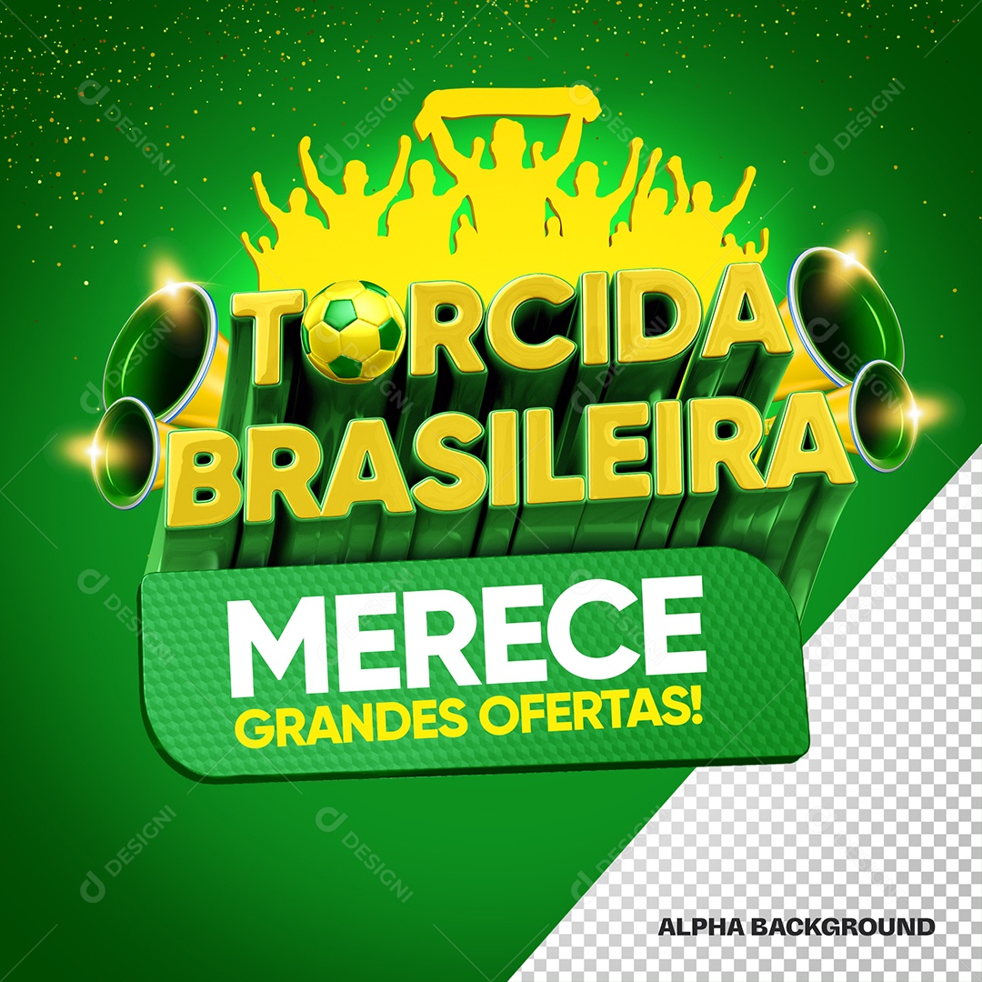Torcida Brasileira Merece Grande Ofertas Selo 3D para Composição PSD